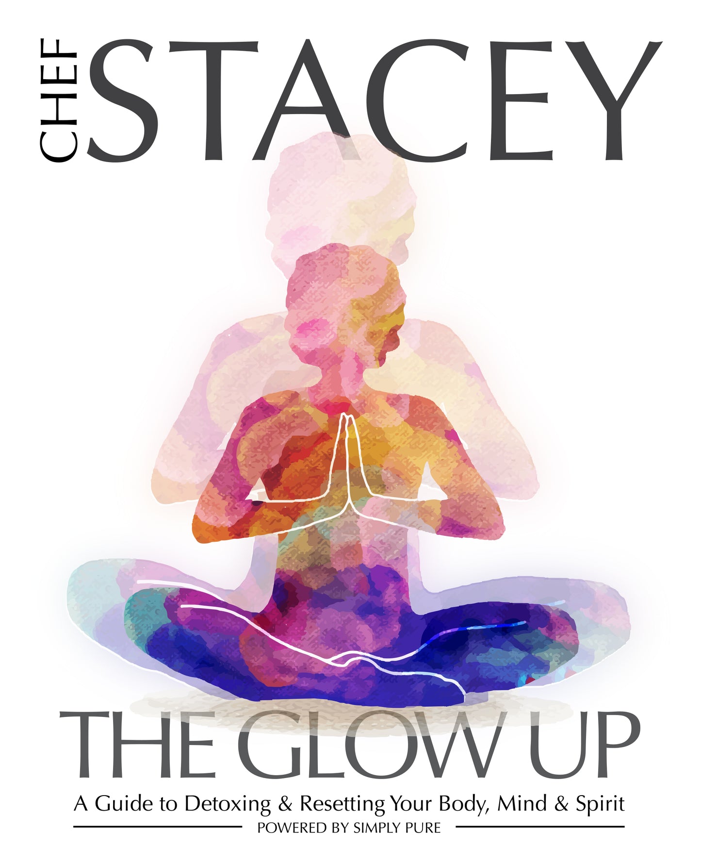 The Glow Up - A 3 Day Liquid Cleanse by Chef Stacey Dougan (Hardcopy)